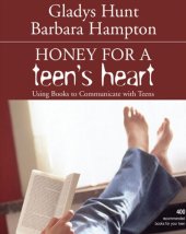 book Honey for a Teen's Heart: Using Books to Communicate with Teens