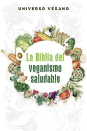 book La Biblia del Veganismo Saludable