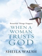 book Beautiful Things Happen When a Woman Trusts God