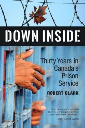 book Down Inside: Thirty Years in Canada's Prison Service