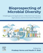 book Bioprospecting of Microbial Diversity: Challenges and Applications in Biochemical Industry, Agriculture and Environment Protection