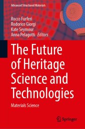 book The Future of Heritage Science and Technologies: Materials Science