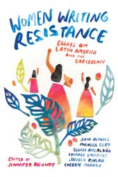 book Women Writing Resistance: Essays on Latin America and the Caribbean