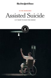 book Assisted Suicide: Is It Right to Have the Choice?