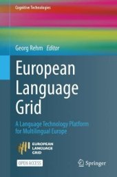 book European Language Grid: A Language Technology Platform for Multilingual Europe