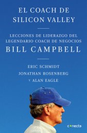 book El coach de Sillicon Valley: Lecciones de liderazgo del legendario coach de negocios