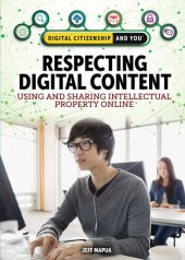 book Respecting Digital Content: Using and Sharing Intellectual Property Online