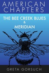 book The Bee Creek Blues & Meridian