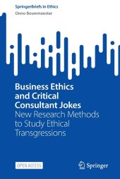 book Business Ethics and Critical Consultant Jokes: New Research Methods to Study Ethical Transgressions