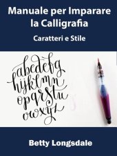 book Manuale per Imparare la Calligrafia: Caratteri e Stile