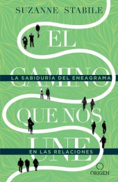 book El camino que nos une: La sabiduría del eneagrama en las relaciones