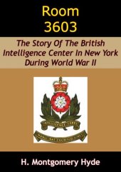 book Room 3603: The Story Of The British Intelligence Center In New York During World War II