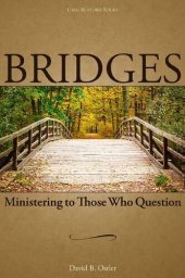 book Bridges: Ministering to Those Who Question, 2nd ed.