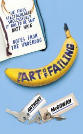 book The Art of Failing: Notes from the Underdog