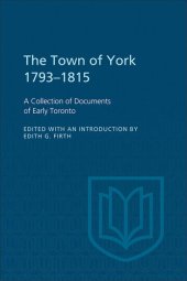 book The Town of York 1793-1815: A Collection of Documents of Early Toronto