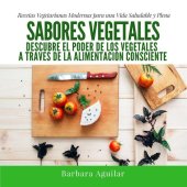 book Sabores Vegetales, Recetas Vegetarianas Modernas