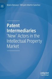 book Patent Intermediaries: 'New' Actors in the Intellectual Property Market