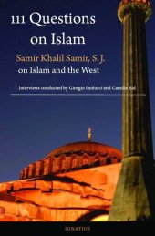 book 111 Questions on Islam: Samir Khalil Samir S.J. on Islam and the West