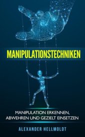 book Manipulationstechniken: Manipulation erkennen, abwehren und gezielt einsetzen