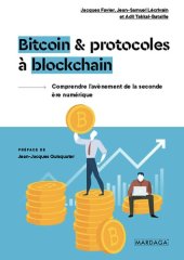 book Bitcoin et protocoles à blockchain: Comprendre l'avènement de la seconde ère numérique