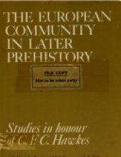 book The European Community in Later Prehistory: Studies in Honour of C. F. C. Hawkes