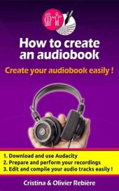 book How to create an audio book: Create your audio book easily!