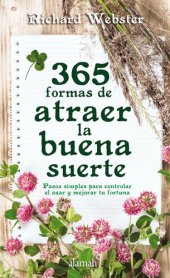 book 365 formas de atraer la buena suerte: Pasos simples para controlar el azar y mejorar tu fortuna