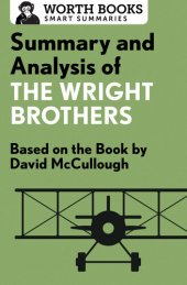 book Summary and Analysis of The Wright Brothers: Based on the Book by David McCullough