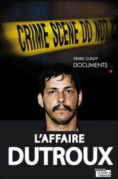 book L'affaire Dutroux: L'affaire, les pistes, les erreurs