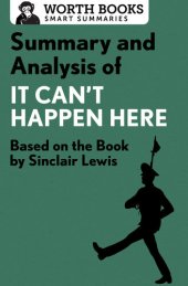 book Summary and Analysis of It Can't Happen Here: Based on the Book by Sinclair Lewis