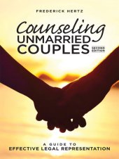 book Counseling Unmarried Couples: A Guide to Effective Legal Representation