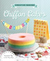 book Creative Baking: Chiffon Cakes