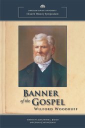 book Banner of the Gospel: Wilford Woodruff