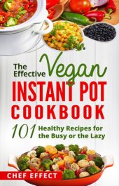 book The Effective Vegan Instant Pot Cookbook