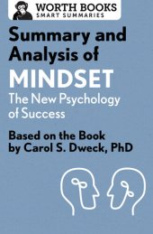 book Summary and Analysis of Mindset: The New Psychology of Success: Based on the Book by Carol S. Dweck, PhD