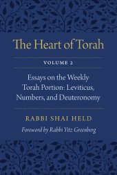 book The Heart of Torah, Volume 2: Essays on the Weekly Torah Portion: Leviticus, Numbers, and Deuteronomy