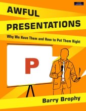 book Awful Presentations: Why We Have Them and How to Put Them Right