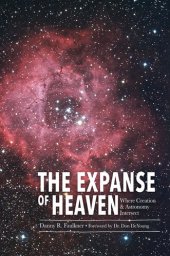 book The Expanse of Heaven: Where Creation & Astronomy Intersect