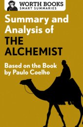 book Summary and Analysis of The Alchemist: Based on the Book by Paulo Coehlo