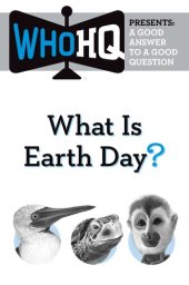 book What Is Earth Day?: A Good Answer to a Good Question