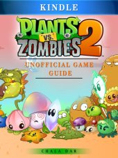 book Plants Vs Zombies 2 Kindle Unofficial Game Guide