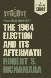 book The 1964 Election and Its Aftermath: from In Retrospect