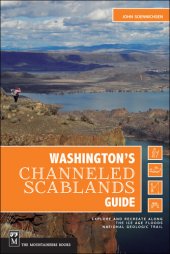 book Washington's Channeled Scablands Guide: Explore and Recreate Along the Ice Age Floods National Geologic Trail