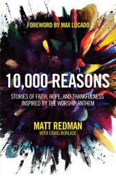 book 10,000 Reasons: Stories of Faith, Hope, and Thankfulness Inspired by the Worship Anthem