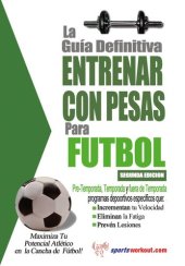 book La Guía Definitiva Entrenar Con Pesas Para Fútbol