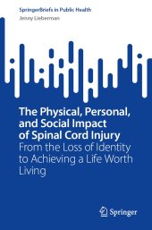 book The Physical, Personal, and Social Impact of Spinal Cord Injury: From the Loss of Identity to Achieving a Life Worth Living