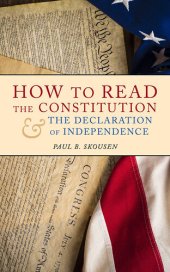 book How to Read the Constitution and the Declaration of Independence: A Simple Guide to Understanding the United States Constitution