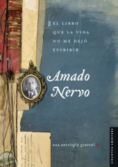 book El libro que la vida no me dejó escribir: Una antología general