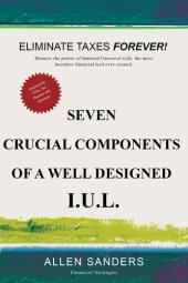 book Seven Crucial Components of a Well Designed I.U.L. (Indexed Universal Life)