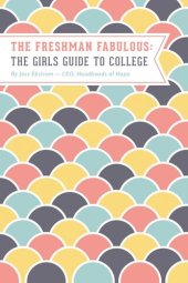 book The Freshman Fabulous: The Girl's Guide to College